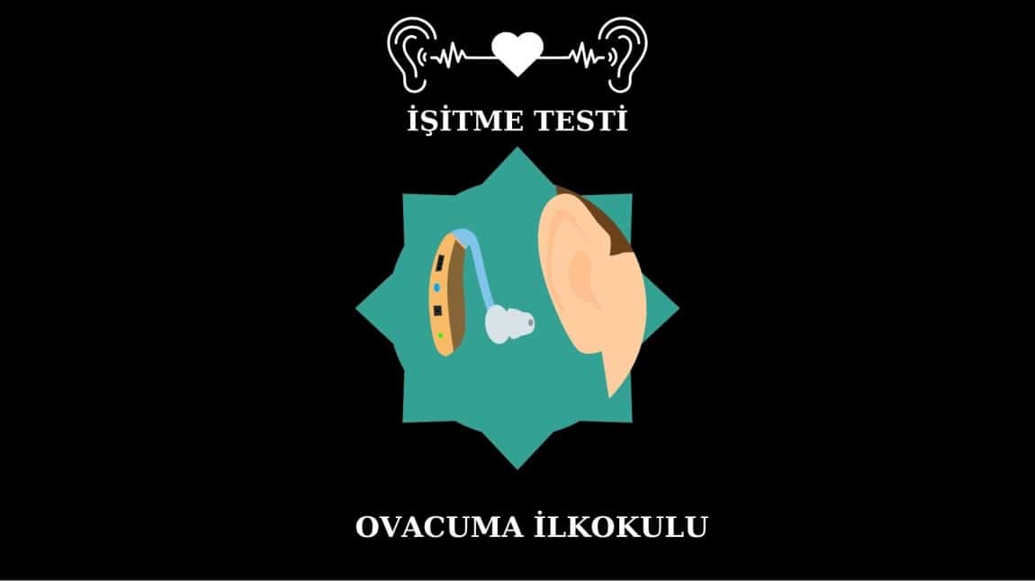 OKULUMUZDA 1.SINIF ÖĞRENCİLERİMİZE İŞİTME TESTİ YAPILDI.